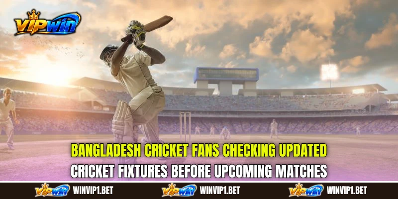 Bangladesh cricket fans checking updated Cricket Fixtures before upcoming matches Bangladesh cricket fans checking updated Cricket Fixtures before upcoming matches