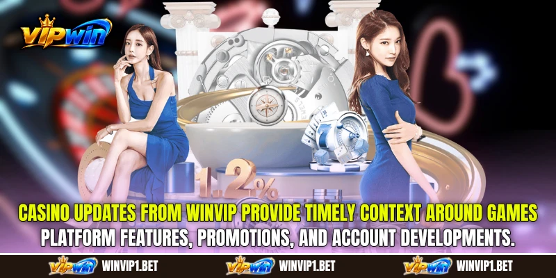 Casino Updates from WINVIP provide timely context around games, platform features, promotions, and account developments. Casino Updates from WINVIP provide timely context around games, platform features, promotions, and account developments.