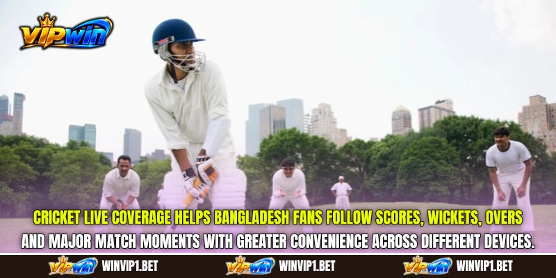 Cricket Live coverage helps Bangladesh fans follow scores, wickets, overs, and major match moments with greater convenience across different devices.