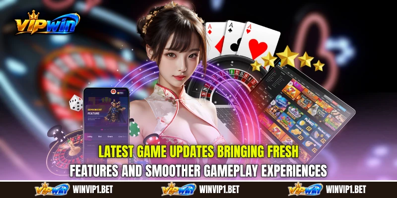 Latest Game Updates bringing fresh features and smoother gameplay experiences Latest Game Updates bringing fresh features and smoother gameplay experiences