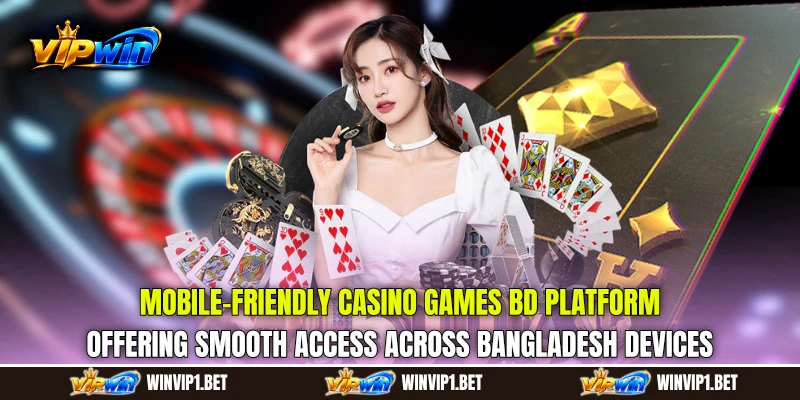 Mobile-friendly Casino Games BD platform offering smooth access across Bangladesh devices Mobile-friendly Casino Games BD platform offering smooth access across Bangladesh devices