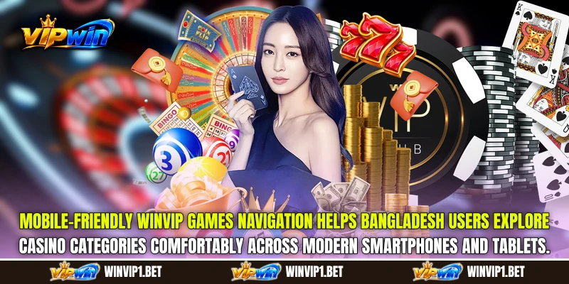 Mobile-friendly WINVIP Games navigation helps Bangladesh users explore casino categories comfortably across modern smartphones and tablets. Mobile-friendly WINVIP Games navigation helps Bangladesh users explore casino categories comfortably across modern smartphones and tablets.