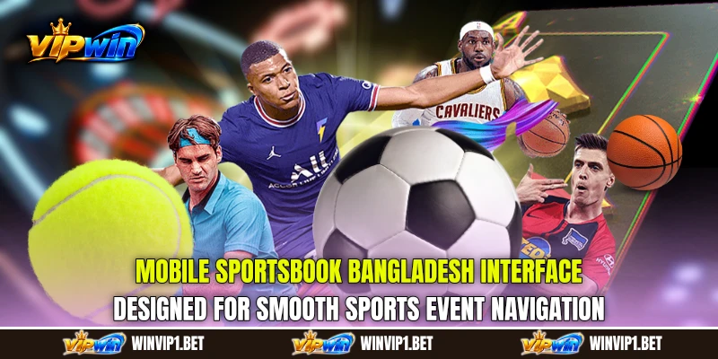 Mobile Sportsbook Bangladesh interface designed for smooth sports event navigation Mobile Sportsbook Bangladesh interface designed for smooth sports event navigation