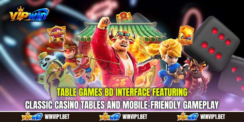 Table Games BD interface featuring classic casino tables and mobile-friendly gameplay