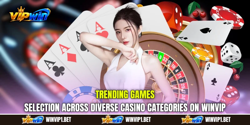Trending Games selection across diverse casino categories on WINVIP