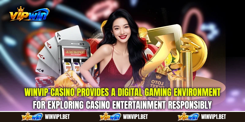 WINVIP Casino provides a digital gaming environment for exploring casino entertainment responsibly