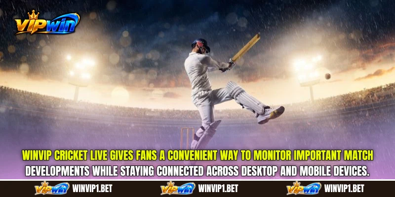 WINVIP Cricket Live gives fans a convenient way to monitor important match developments while staying connected across desktop and mobile devices.