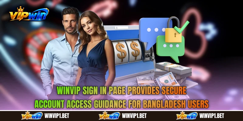 WINVIP Sign In page provides secure account access guidance for Bangladesh users WINVIP Sign In page provides secure account access guidance for Bangladesh users