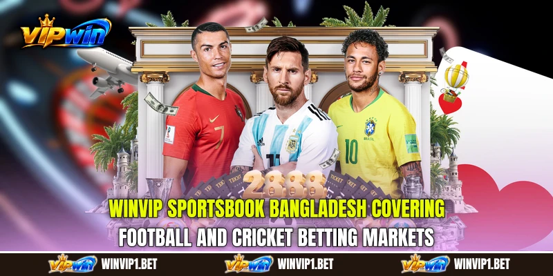 WINVIP Sportsbook Bangladesh covering football and cricket betting markets WINVIP Sportsbook Bangladesh covering football and cricket betting markets