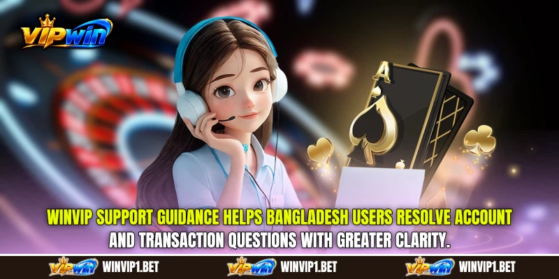 WINVIP Support guidance helps Bangladesh users resolve account and transaction questions with greater clarity. WINVIP Support guidance helps Bangladesh users resolve account and transaction questions with greater clarity.